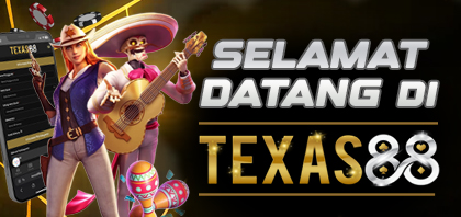 Selamat Datang Di Texas88